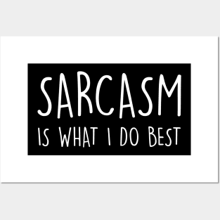 Funny Sarcastic Sarcasm is what I do Best Nerdy Sarcastic Shirt , Womens Shirt , Funny Humorous T-Shirt | Sarcastic Gifts Posters and Art